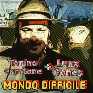 Mondo Difficile (feat. Tonino Carotone)