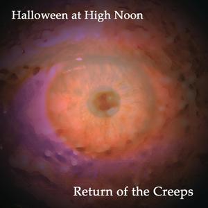 Halloween at High Noon: Return of the Creeps