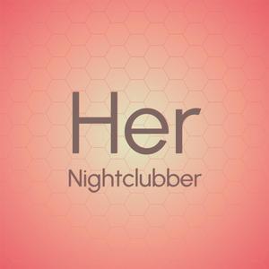 Her Nightclubber