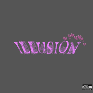 Illusion (Explicit)