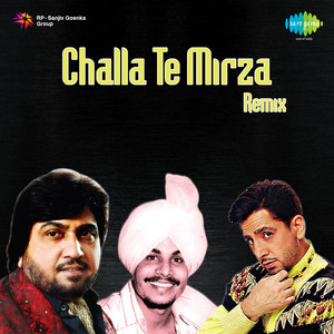 Challa Te Mirza Remix Vol.1