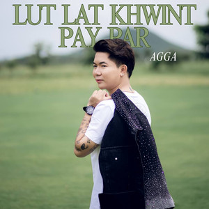 Lut Lat Khwint Pay Par