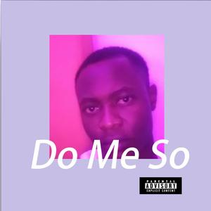 Do Me So (feat. Cheepho) [Remastered by Professor LH]