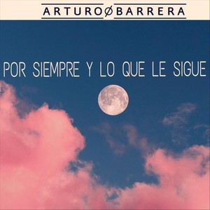 Por Siempre y Lo Que Le Sigue