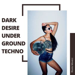 Risoto Moverz - Dark Desire Underground Techno