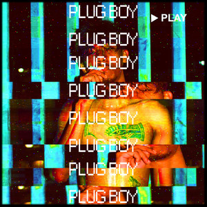 Plug Boy (Explicit)