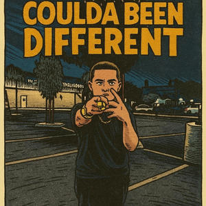 Coulda Been Different (Explicit)