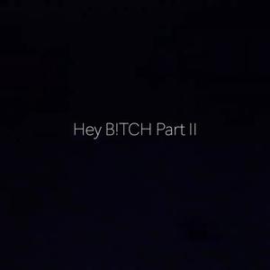 Hey *****, Pt. 2 (feat. Tao G) [Explicit]