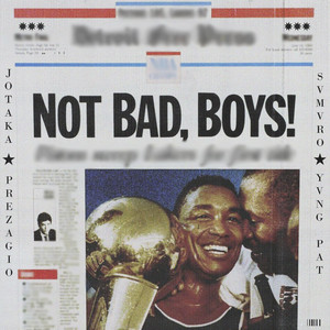 Not Bad, Boys! (Explicit)