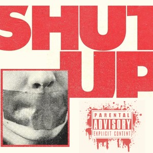 Shut up (Explicit)