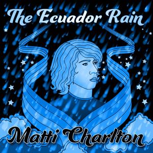 The Ecuador Rain(feat. Michelle Rescigno)