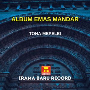 Tona Mepelei (From" Emas Mandar")