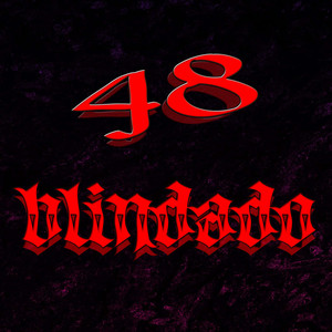48 BLINDADO (Explicit)
