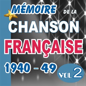 Mémoire De La Chanson Française De 1940 A 1949 - Vol2