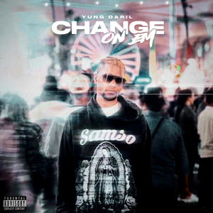 Change On Em (Explicit)