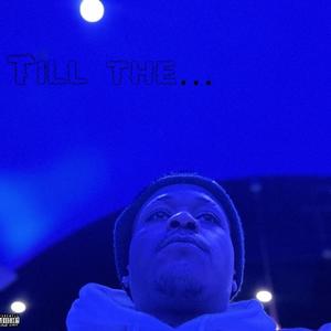 Till the... (feat. Axustin) [Explicit]