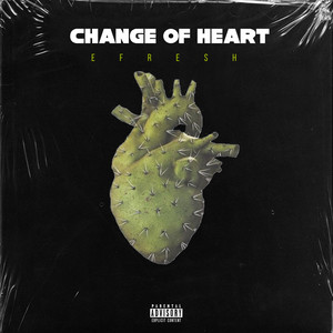 Change of Heart (Explicit)