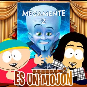 La secuela de Megamente es un Mojón (feat. Patricia Azán) (Parodia Version)