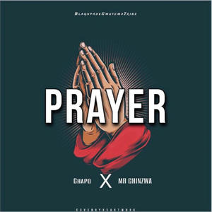 Prayer (feat. Mr chinzwa)