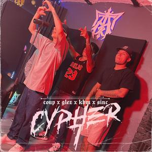 Cypher #7 (feat. Coup, Glez, KBM & Sinc21k) (Explicit)