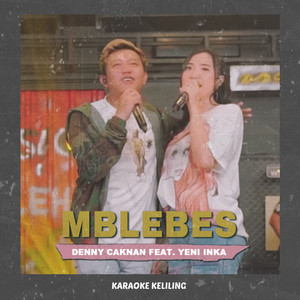 Mblebes - Denny Caknan (Karaoke Keliling)