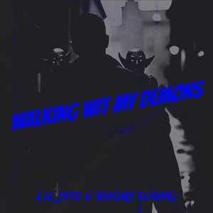 Walking Wit My Demons (Explicit)