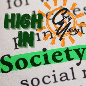 High in Society (feat. The Detentions, Drop Dead Dangerous, Danny Rosado, Liz Thurman, Gregory Tyson Thurman & Brad Brewer)