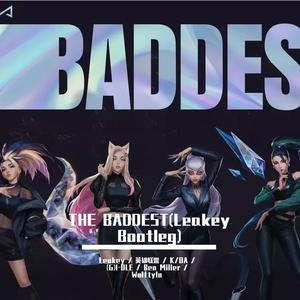 K/DA-THE BADDEST (Leakey remix)