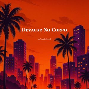 Devagar No Corpo