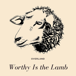 Worthy Is the Lamb