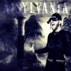 AISYLVANIA (Explicit)