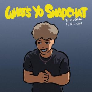 Whats yo Snapchat (feat. NTL Chris) (Explicit)