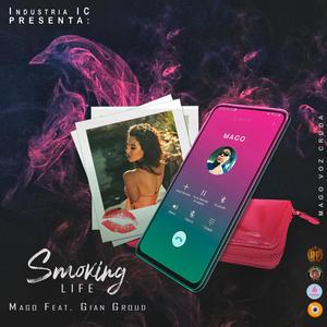 Smoking Life (feat. Gian Ground) [Explicit]