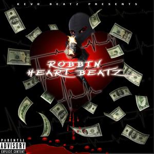 Robbin' HEARTBEATZ (Explicit)