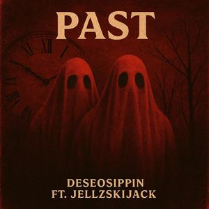 Past (feat. Jellzskijack) (Explicit)