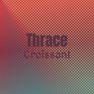 Thrace Croissant