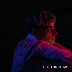 Hold On To Me