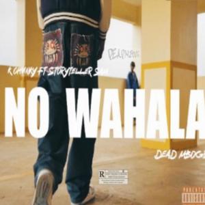 No Wahala (feat. K Chucky) (Explicit)