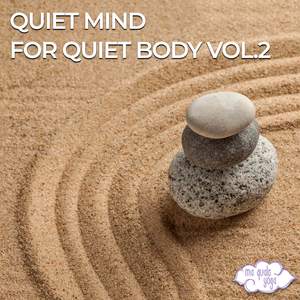 Quiet Mind for Quiet Body, Vol. 2