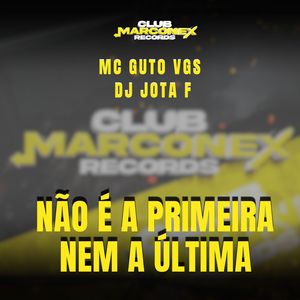Não é a primeira nem a última (Explicit)