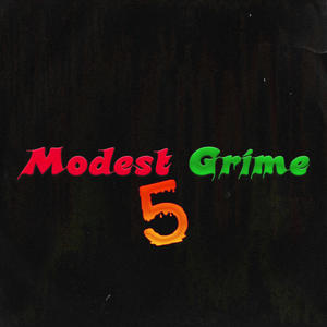 Modest Grime 5