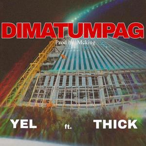 DIMATUMPAG (feat. THICK)