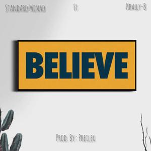 Believe (feat. Khally-B) (Explicit)