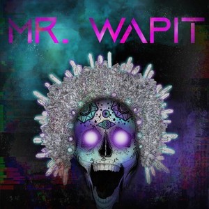 Mr. Wapit (Explicit)