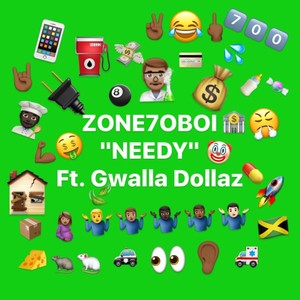 Needy (feat. Gwalla Dollaz) [Explicit]