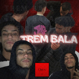 Trem Bala (Explicit)