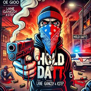 Hold Datt (feat. LaneGangSy & KStep) (Explicit)