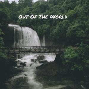 Out Of The World