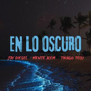 En lo Oscuro (feat. Thiago Telli) (Explicit)