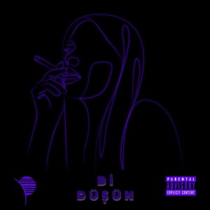 Bi Düşün (Explicit)